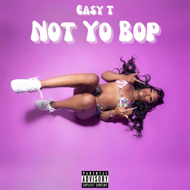 Easy T “Not Yo Bop” - Image of cover art