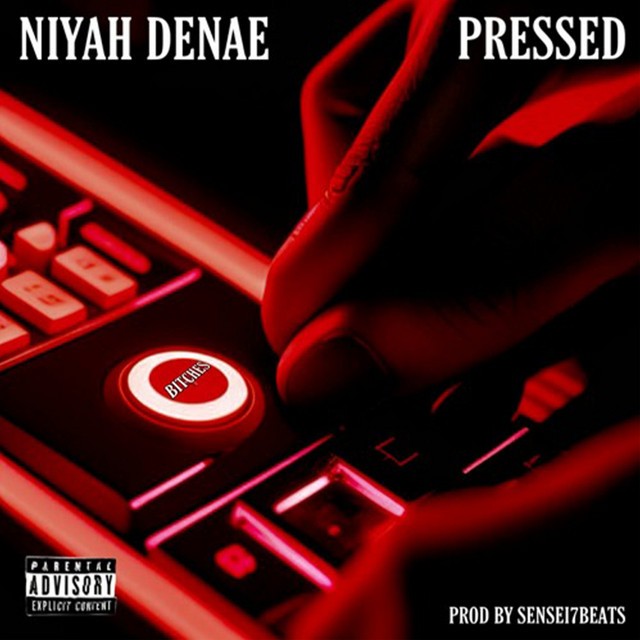 Niyah Denae - "PRESSED"