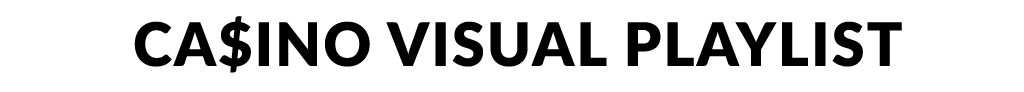 CA$INO VISUAL PLAYLIST
